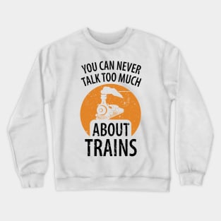 train railwayman trains driver Crewneck Sweatshirt